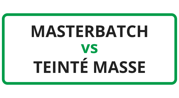 Vignette Masterbatch vs Teinté masse
